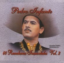 Pedro Infante: 60 Rancheras Inmortales Vol. 2