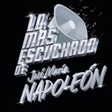 José María Napoleón: Lo Más Escuchado De