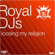 Royal DJs: Loosing My Religion