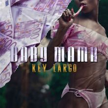 Key Largo: Baby Mama