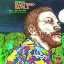 Martinho Da Vila: Origens (Pelo Telefone)