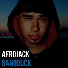 Afrojack: Bangduck (Radio Edit)