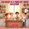 Cartoon Band: Canzoncine W La Prova Del Cuoco Collection