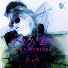 Bird: Crazy (Remixes)