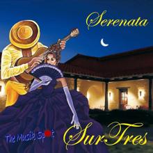 Sur Tres: Serenata