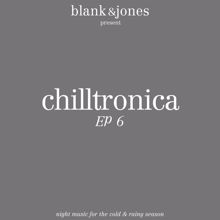 Blank & Jones: Chilltronica EP 6