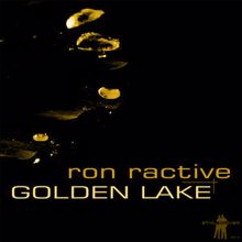 Ron Ractive: Golden Lake (Good Day Mix)