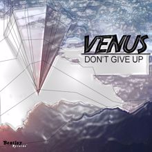 venus: Don't Give Up