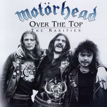 Motörhead: Over the Top (7'' Single B-Side)