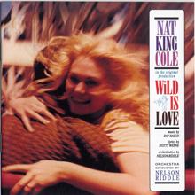 Nat King Cole: Wild Is Love