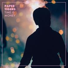 Paper Tigers: Time Is Money