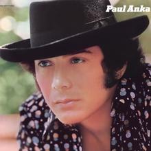Paul Anka: There is Something I'd Like to Say to You