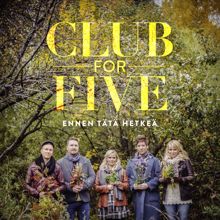 Club For Five: Joki virtaa