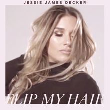 Jessie James Decker: Flip My Hair