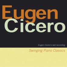 Eugen Cicero: Swinging Piano Classics (Eugene Cicero's Last Recording)
