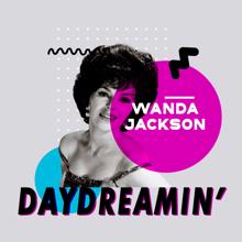 Wanda Jackson: Daydreamin'