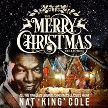 Nat "King" Cole: The Merry Christmas Collection