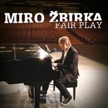 Miroslav Žbirka: Fair Play