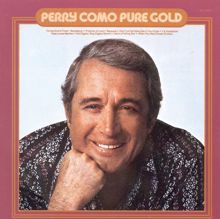 Perry Como: When You Were Sweet Sixteen