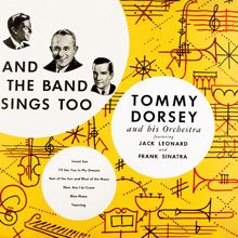 Tommy Dorsey And His Orchestra: And the Band Sings Too