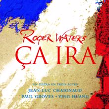 Roger Waters: Ca ira (French Version)