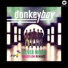 Donkeyboy: Silver Moon Bassflow Remake