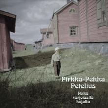 Pirkka-Pekka Petelius: Poika Varjoiselta Kujalta