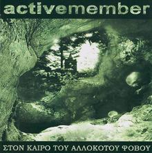 Active Member: Ston Kairo Tou Allokotou Fovou