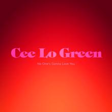 CeeLo Green: No One's Gonna Love You