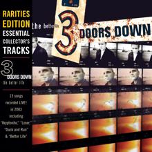 3 Doors Down: The Better Life (Rarities Edition: Live At Cynthia Woods Mitchell Pavilion)