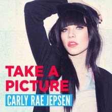 Carly Rae Jepsen: Take A Picture