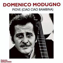 Domenico Modugno: Piove (ciao ciao bambina) (Remastered)