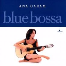 Ana Caram: Blue Bossa