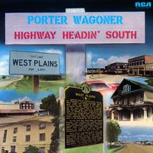 Porter Wagoner: Highway Headin' South