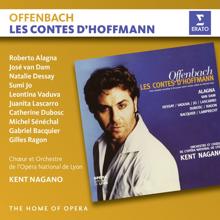 Kent Nagano, Leontina Vaduva, José van Dam: Offenbach: Les contes d'Hoffmann, Act 3: "Ah ! Quelle est cette voix qui me trouble l'esprit ?" (Antonia, Miracle)