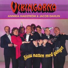 Vikingarna, Annika Hagström, Jacob Dahlin: Sista natten med gänget (feat. Annika Hagström, Jacob Dahlin)