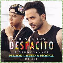 Luis Fonsi, Daddy Yankee: Despacito (Major Lazer & MOSKA Remix)