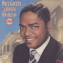 Paul Gayten: Chess King Of New Orleans (Expanded Edition)