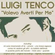 Luigi Tenco: Volevo Averti Per Me