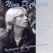 Nino D'angelo: Le Canzoni Che Cantava Mammà