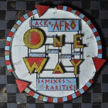 Various Artists: Lack of Afro Presents: One Way (Remixes & Rarities)