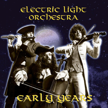 ELECTRIC LIGHT ORCHESTRA: The Early Years