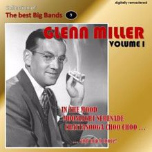Glenn Miller: Collection of the Best Big Bands - Glenn Miller, Vol. 1 (Remastered)