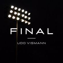 Udo Vismann: Blood and Sweat