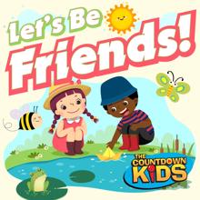 The Countdown Kids: Let's Be Friends! (Songs about Friendship)