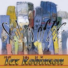 Tex Robinson: Colors Of Life