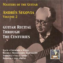 Andrés Segovia: Masters of the Guitar: Andrés Segovia, Vol. 2 – Guitar Recital Through the Centuries (Remastered 2015)