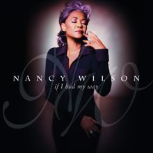 Nancy Wilson: Where Do I Go From You (Album Version)