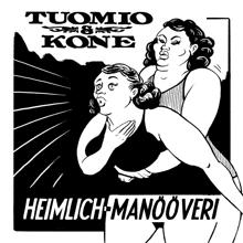 Tuomio & Kone: Heimlich-manööveri