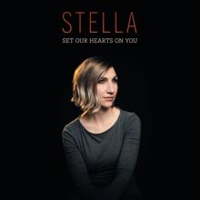 Stella: Set Our Hearts On You